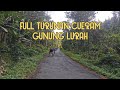 TURUNAN EXTREME GUNUNG LURAH !!!