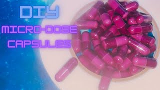 How To Make MICRO DOSE Capsules