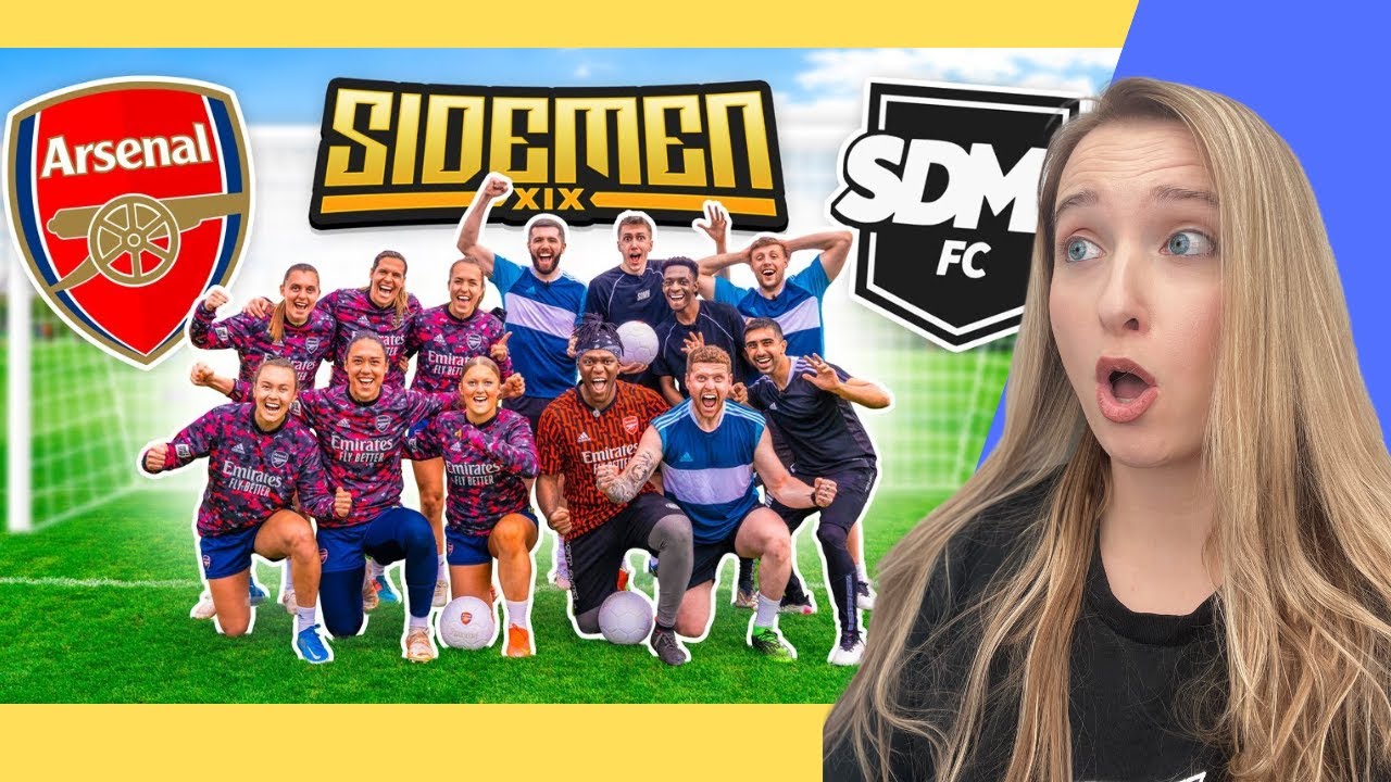 reacting to SIDEMEN VS ARSENAL WOMENS TEAM
