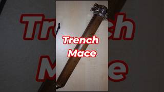 Handmade Trench Mace / Trench Club