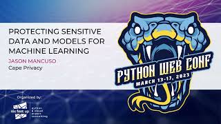Protecting Sensitive Data and Models for Machine Learning