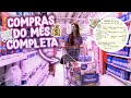 COMPRAS DO MÊS COMPLETA NO MERCADO | TUDO AUMENTOU!!