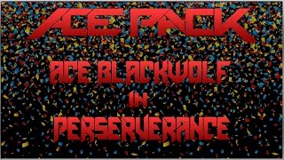 AcE Blackwolf - Perserverance (Happy Birthday!)