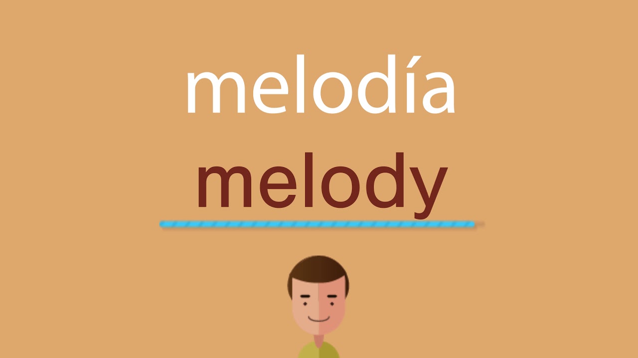 Cómo se dice melodía en inglés YouTube