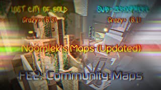 2 Noomlek's Crazy+ Maps have been Update | FE2 CM: Lost City of Gold & Sub-Zerosphere (Crazy+)