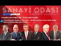 Sanayi Odası | İSO ve EBSO Kasım ayı meclis toplantıları... Türkiye’nin enerji vizyonu... (Ep.5)