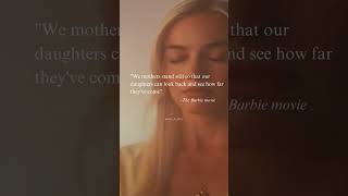 This quote really hit me.   #barbie #barbiemovie #motherhood #love #quotes #margotrobbie