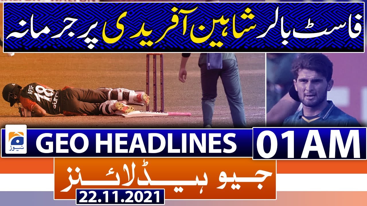 Geo Headlines 01 AM | 22nd November 2021