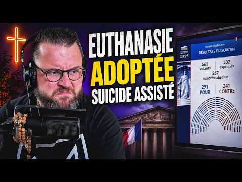 LeCatho - Actualité Catholique, Histoire Religieuse, et Foi en France 18 EUTHANASIE ADOPTÉE : LA FRANCE BASCULE !