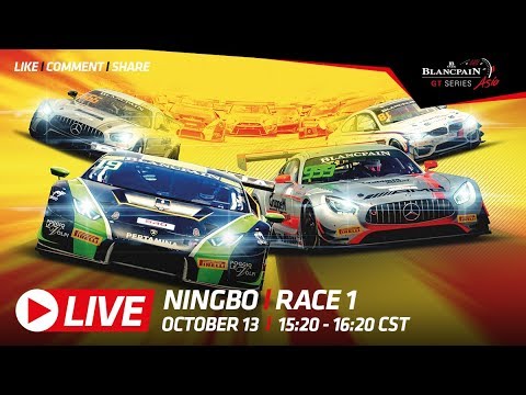 RACE 1  - Ningbo China - Blancpain GT Series Asia 2018