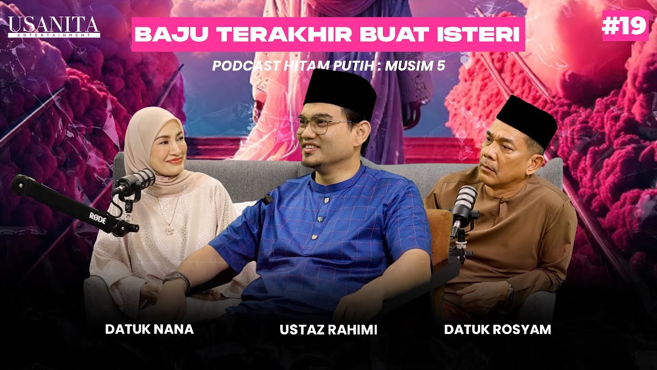 USTAZ RAHIMI | BAJU TERAKHIR BUAT ISTERI | PODCAST HITAM PUTIH S5 | EP19 HP5