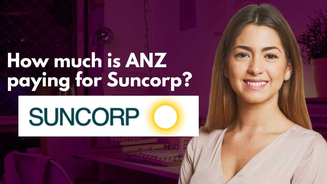 How much is ANZ paying for Suncorp?
