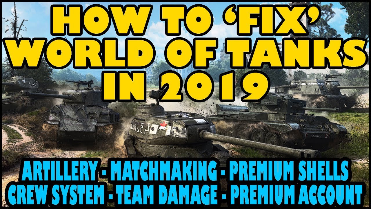 How to Fix World of Tanks in 2019 | Part 1 - YouTube