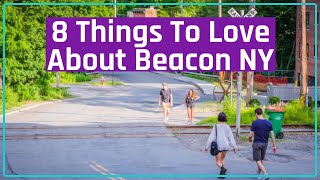 8 Things To Love About Beacon NY