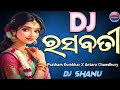 Rasabati Dj | Pratham Kumbhar X Antara Chowdhury | Nonstop Dance Remix | Dj Shanu | @sbpworldbeats