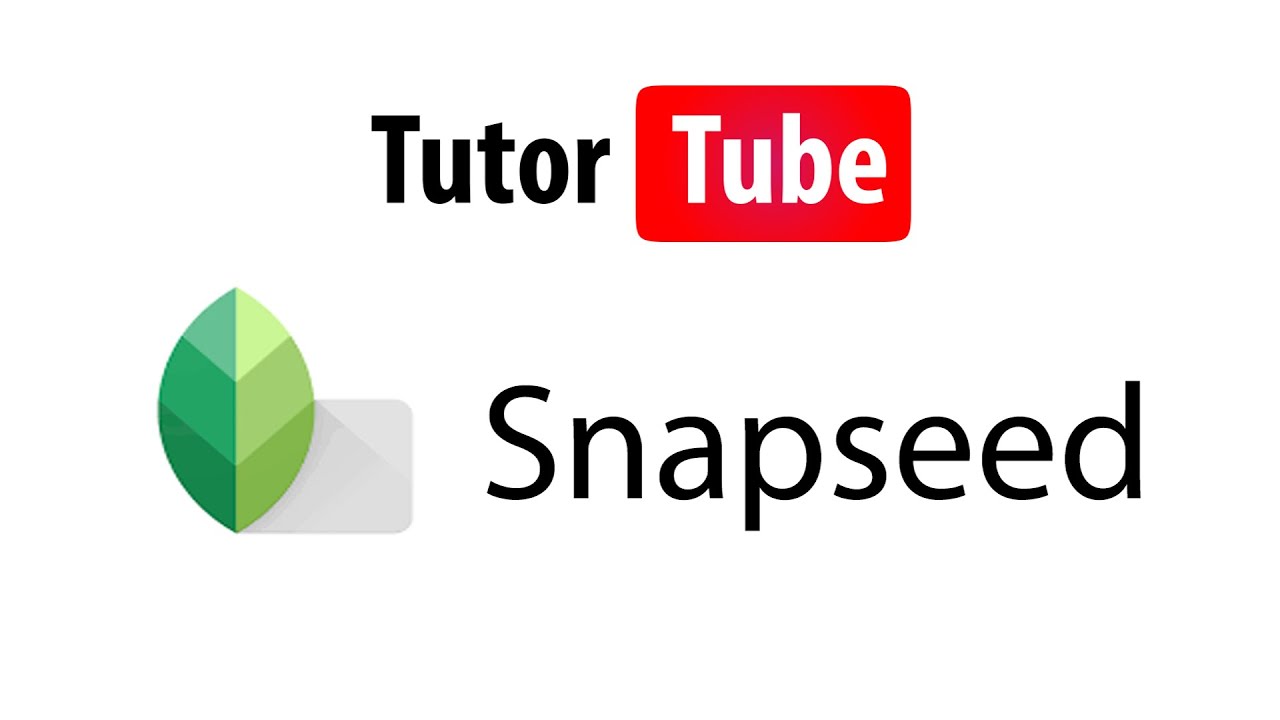 App Tutorial - Snapseed