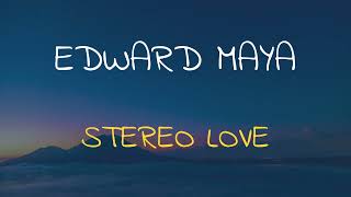 🎧 EDWARD MAYA - STEREO LOVE (SLOWED & REVERB)