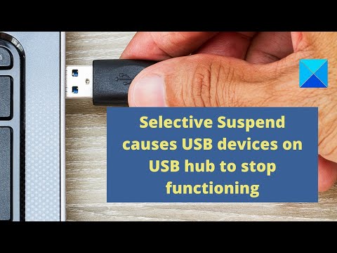  Update Selective Suspend causes USB devices on USB hub to stop functioning