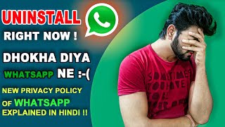 Information WHATSAPP NEW PRIVACY POLICY EXPLAINED in HINDI ! | Its Time To UNINSTALL WHATSAPP | BAND KARO AB👎 Guide