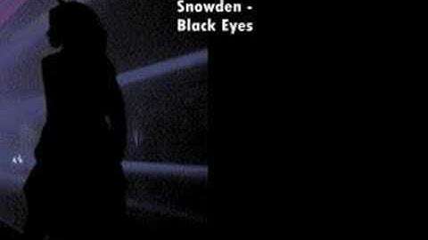 Thumbnail of Songs you should listen to: Snowden - Black Eyes
