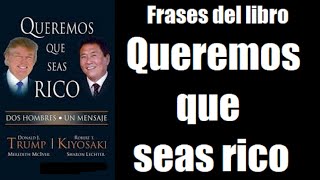 Frases del libro Queremos que seas rico