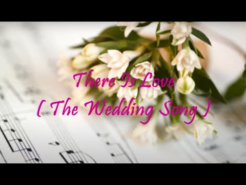 There is Love (The Wedding Song)