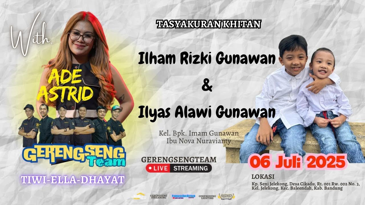 LIVE ADE ASTRID X GERENGSENG TEAM || TASYAKURAN KHITAN || ILHAM RIZKIGUNAWAN & ILYAS ALAWI GUNAWAN