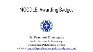 10 MOODLE Awarding Badge by Dr Prashant Aragade