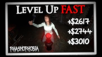How to Level Up FAST in Phasmophobia (Beginner and High Level)