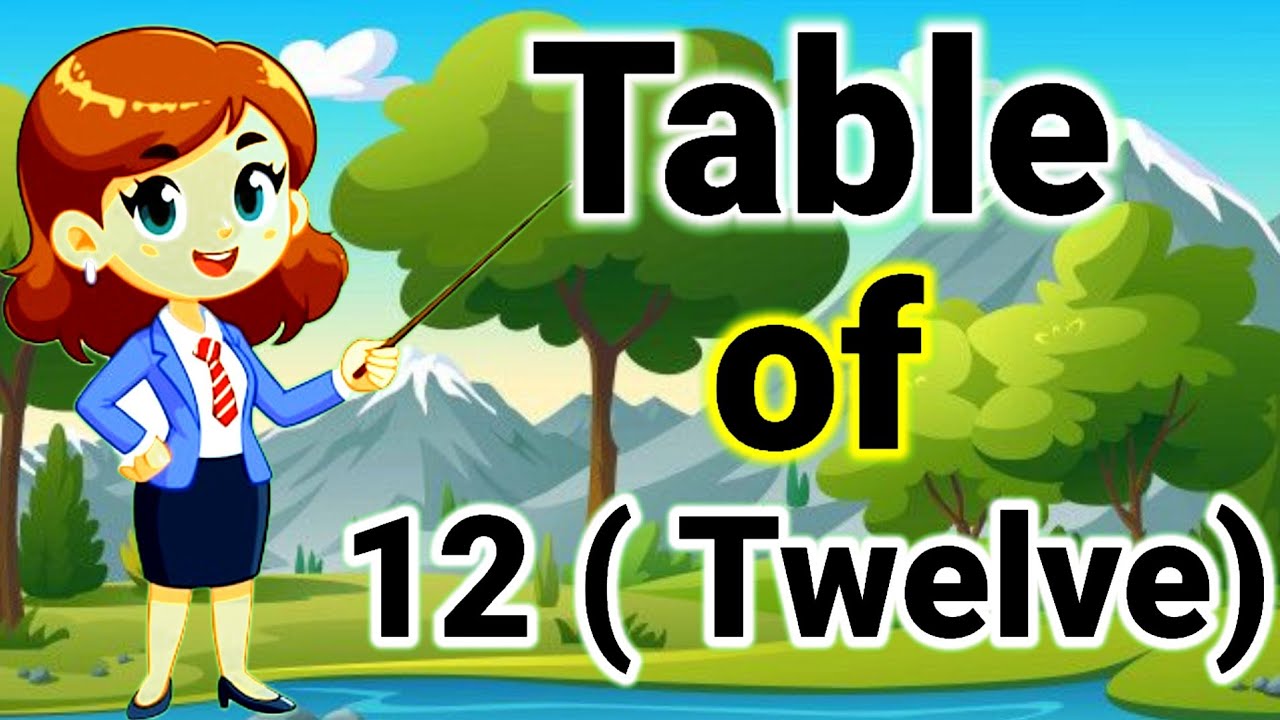 Table of 12, Table of twelve, table of 12 for kids #12katable ...