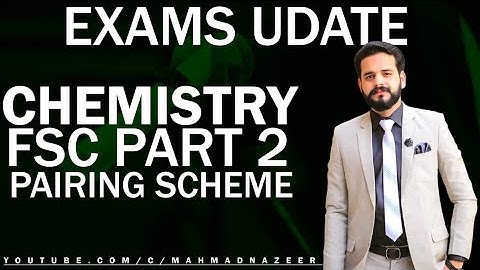 Chemistry Fsc Part 2 Pairing schemes 2021 @MAhmad Nazeer