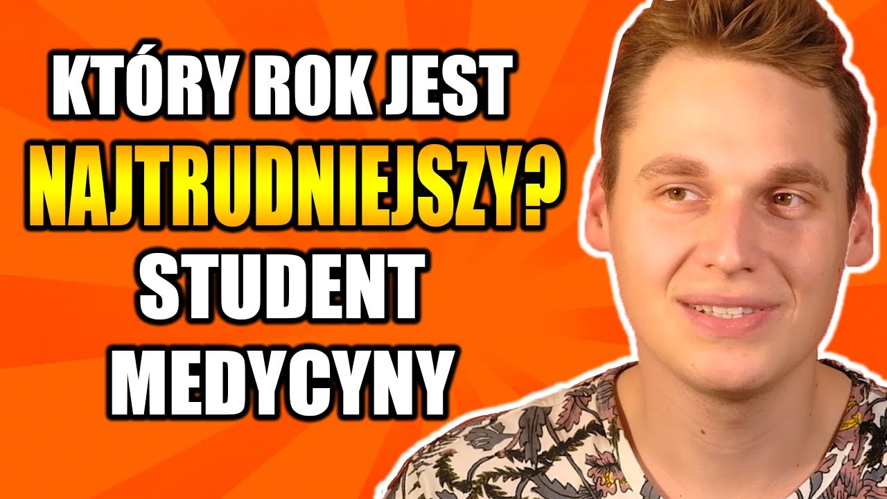 Który rok na medycynie jest najtrudniejszy?