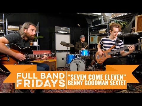"Seven Come Eleven" Benny Goodman Sextet | CME Full Band Fridays