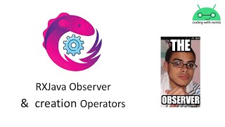 RXJava Observer & Creation operators