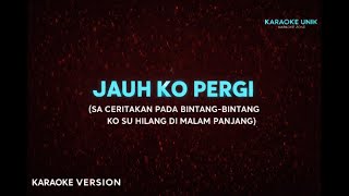 Sa Ceritakan Pada Bintang Bintang  Jauh Ko Pergi karaoke Anggi Valentia U0026 Kkz D Blg