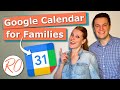 Google Calendar for Families: How to Set It up and Get the Most out of It [2020]