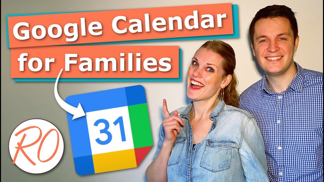 Google Calendar for Families How to Set It up and Get the Most out of