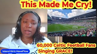 American Reacts to Celtic Football Fans Singing GRACE at Celtic Park | 60,000 Celtic Fan Sings Grace
