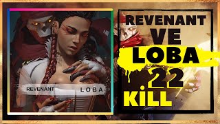 APEX REVENANT VE LOBA ANDRADE  | 22  KİLL !   #apexlegendsmobile  #loba  #apexrevenant