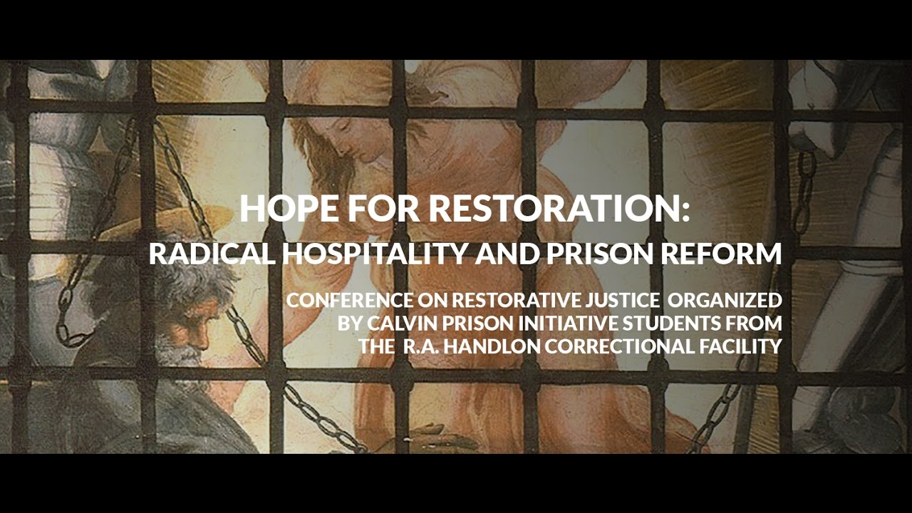 Hope For Restoration: Radical Hospitality and Prison Reform Conference