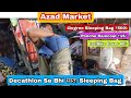 Delhi | Azad Market | Trekking Gears | Cheapest Sleeping Bags Couple Bags | Raincoat | Poncho