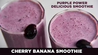 Cherry Banana Smoothie