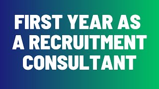 Recruitment Consultant - How Much Can You Make In Your First 6 Months or First 1 Year