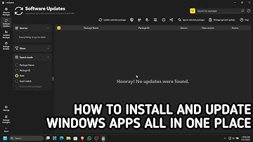 HOW TO UPDATE AND INSTALL WINDOWS APPS ALL IN ONE PLACE | BEST ALTERNATIVE TO THE MICROSOFT STORE