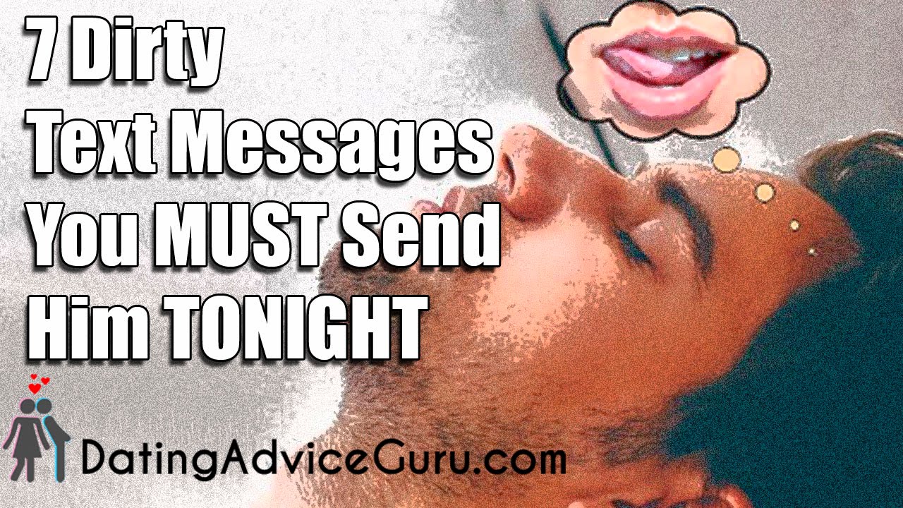 7 Dirty Text Messages You MUST Send Him TONIGHT - YouTube.
