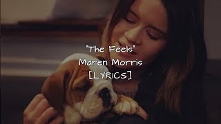 Maren Morris - The Feels (Lyrics)