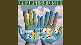 Learn Korean the Easy Way Ch. 1 - Language Superstar