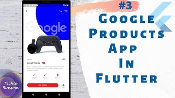 Google Products App Part 3 | Flutter SDK