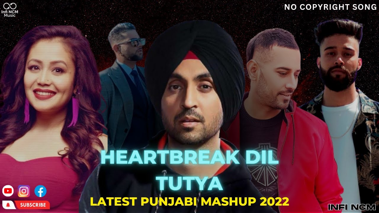 HEARTBREAK  LATEST PUNJABI MASHUP 2022 No copyright song (INFI NCM)