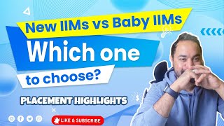 New IIMs vs Baby IIMs | Which one to choose? | Placement Highlights